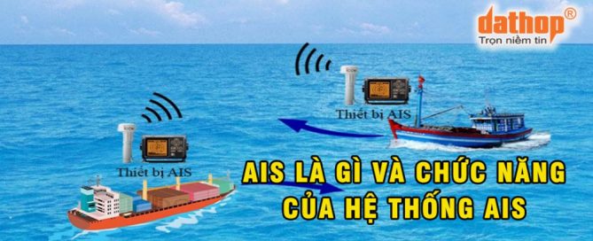 AIS và hệ thống AIS là hai khái niệm đã không còn xa lạ trong công tác thủy đạc. Nhưng bạn có thật sự hiểu rõ về nó? Hãy cùng theo dõi bài viết dưới đây để tìm hiểu về AIS và chức năng của hệ thống AIS.