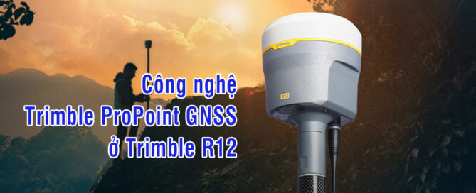 cong nghe propoint trimble r12