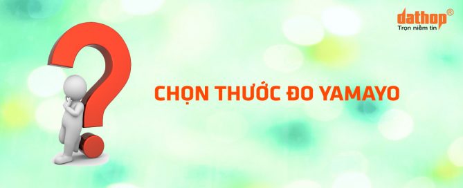 Chon thuoc do Yamayo
