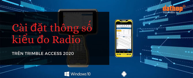 Cai dat thong so kieu do radio - Trimble Access 2020