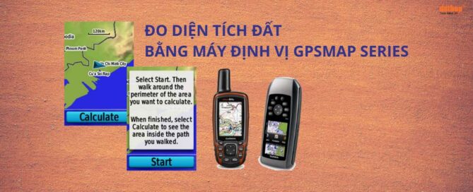 Đo diện tích đất bằng Máy định vị Garmin
