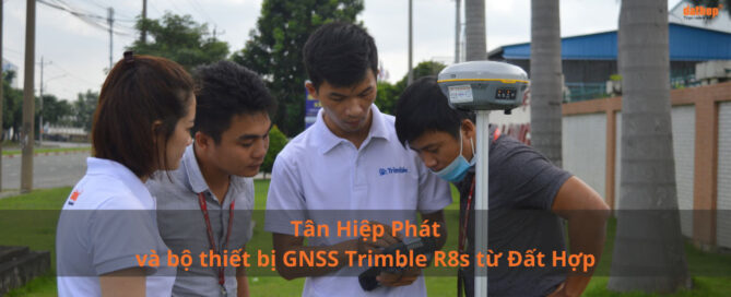 Tan Hiep Phat va Bo thiet bị GNSS Trimble