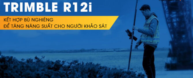 Trimble R12i kết hợp bù nghiêng