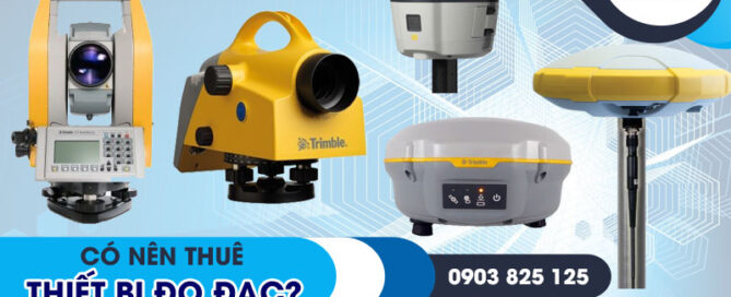 Có nên thuê thiết bị đo đạc?