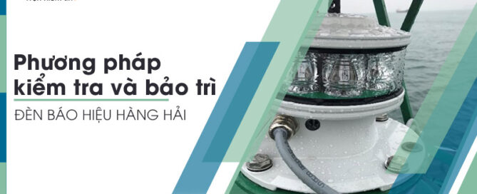 Phương pháp lắp đặt và bảo trì đèn báo hiệu hàng hải