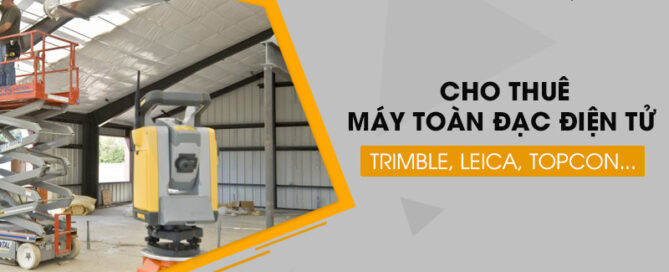 Thuê máy toàn đạc điện tử