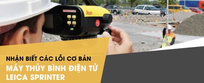 lỗi cơ bản của máy thủy bình leica sprinter
