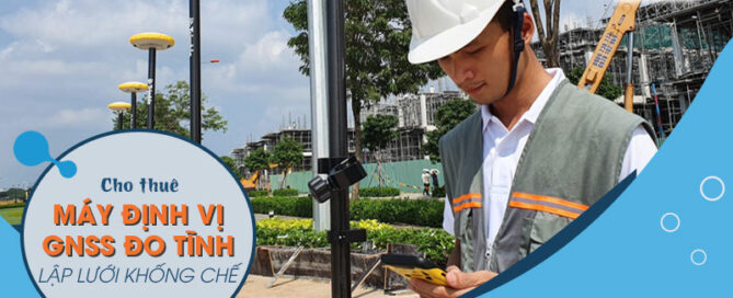 Thuê máy định vị gnss đo tĩnh