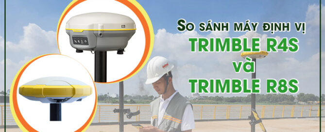 trimble r4s và trimble r8s