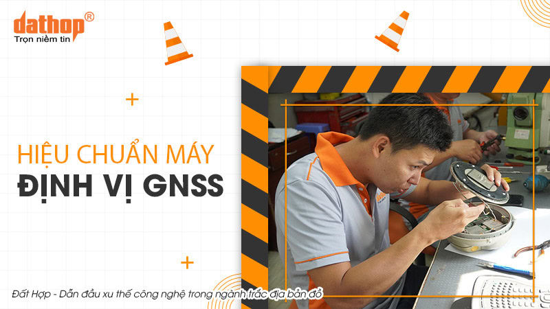 Hiệu chuẩn máy định vị GNSS