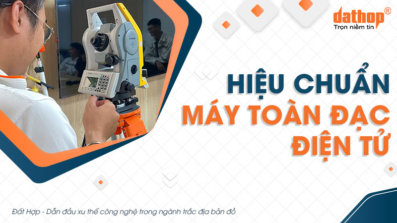 Hiệu chuẩn máy toàn đạc điện tử