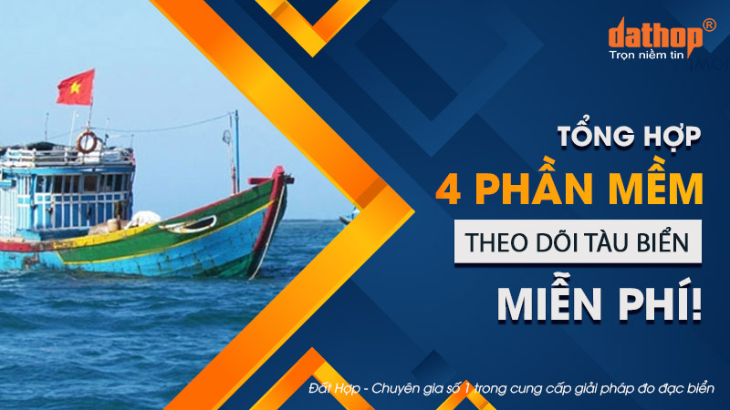 Tổng hợp 4 phần mềm theo dõi tàu biển miễn phí!