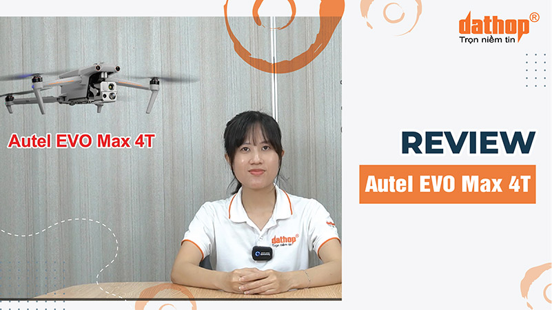 [Video] Review chi tiết Drone Autel EVO Max 4T