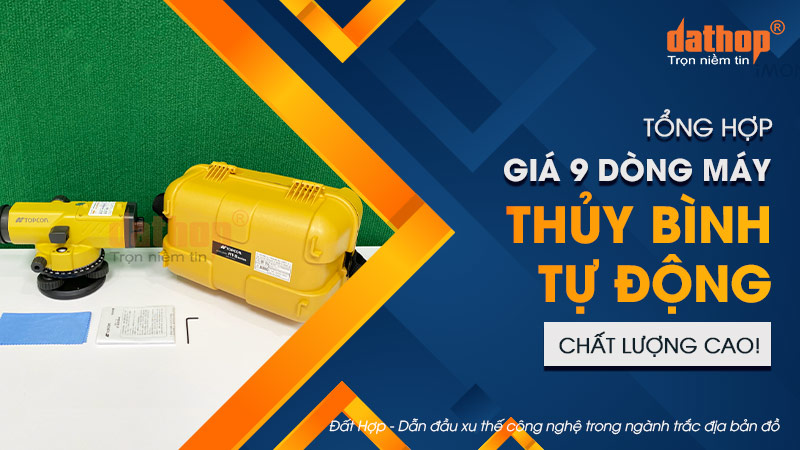 Tổng hợp giá 9 dòng máy thủy bình tự động chất lượng cao!