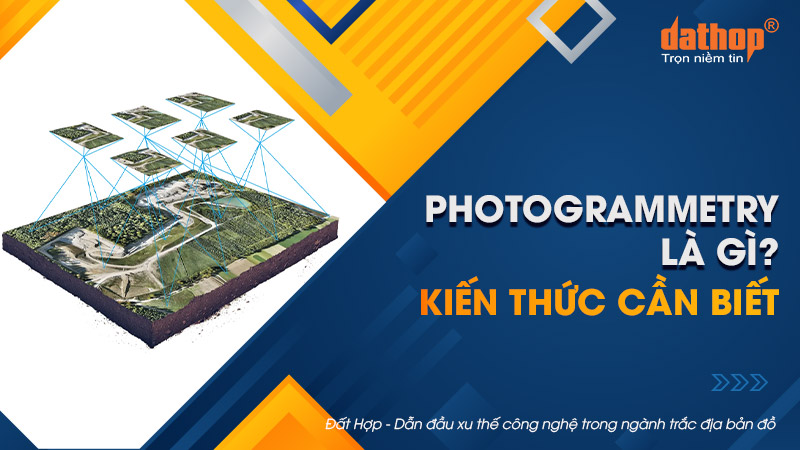 Photogrammetry là gì? Kiến thức cần biết