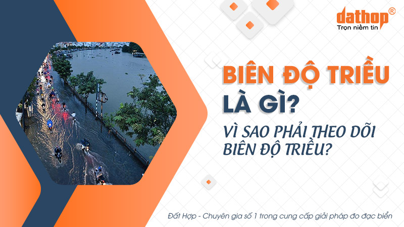 Biên độ triều là gì? Vì sao phải theo dõi biên độ triều?