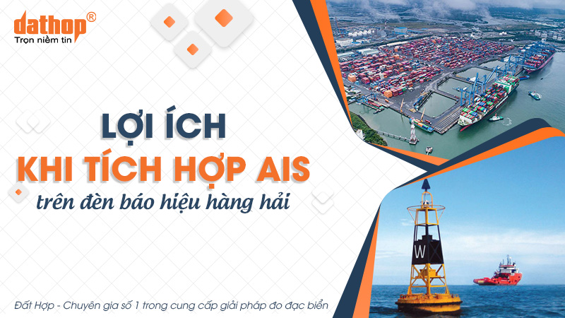 Lợi ích khi tích hợp AIS trên đèn báo hiệu hàng hải