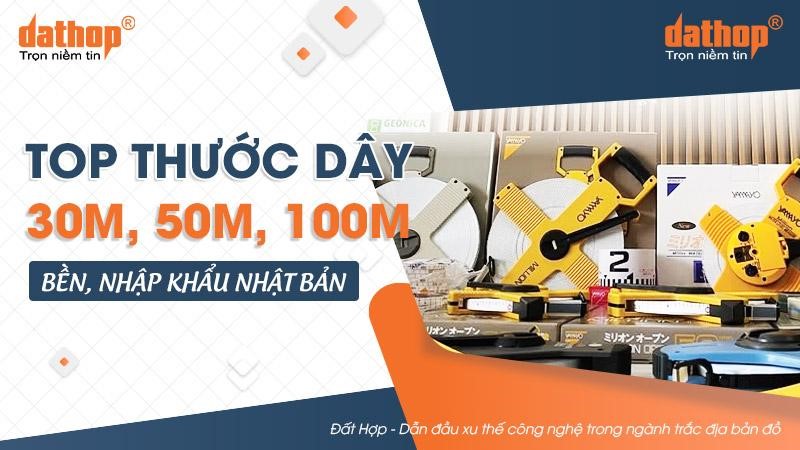 Top các thước dây 30m, 50m, 100m bền, nhập khẩu Nhật Bản