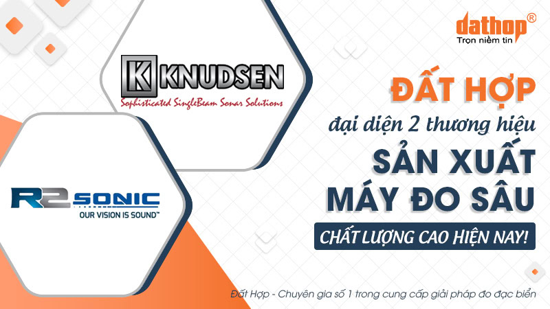 Đất Hợp đại diện 2 thương hiệu sản xuất máy đo sâu chất lượng cao hiện nay!