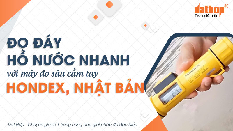 Đo đáy hồ nước nhanh với máy đo sâu cầm tay Hondex, Nhật Bản
